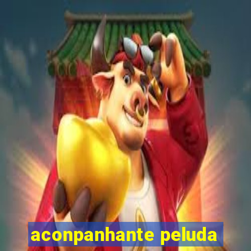 aconpanhante peluda